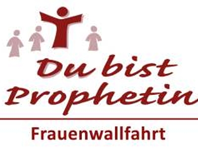 "Du bist Prophetin"