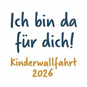 Button Ich bin da für dich! Kinderwallfahrt 2026